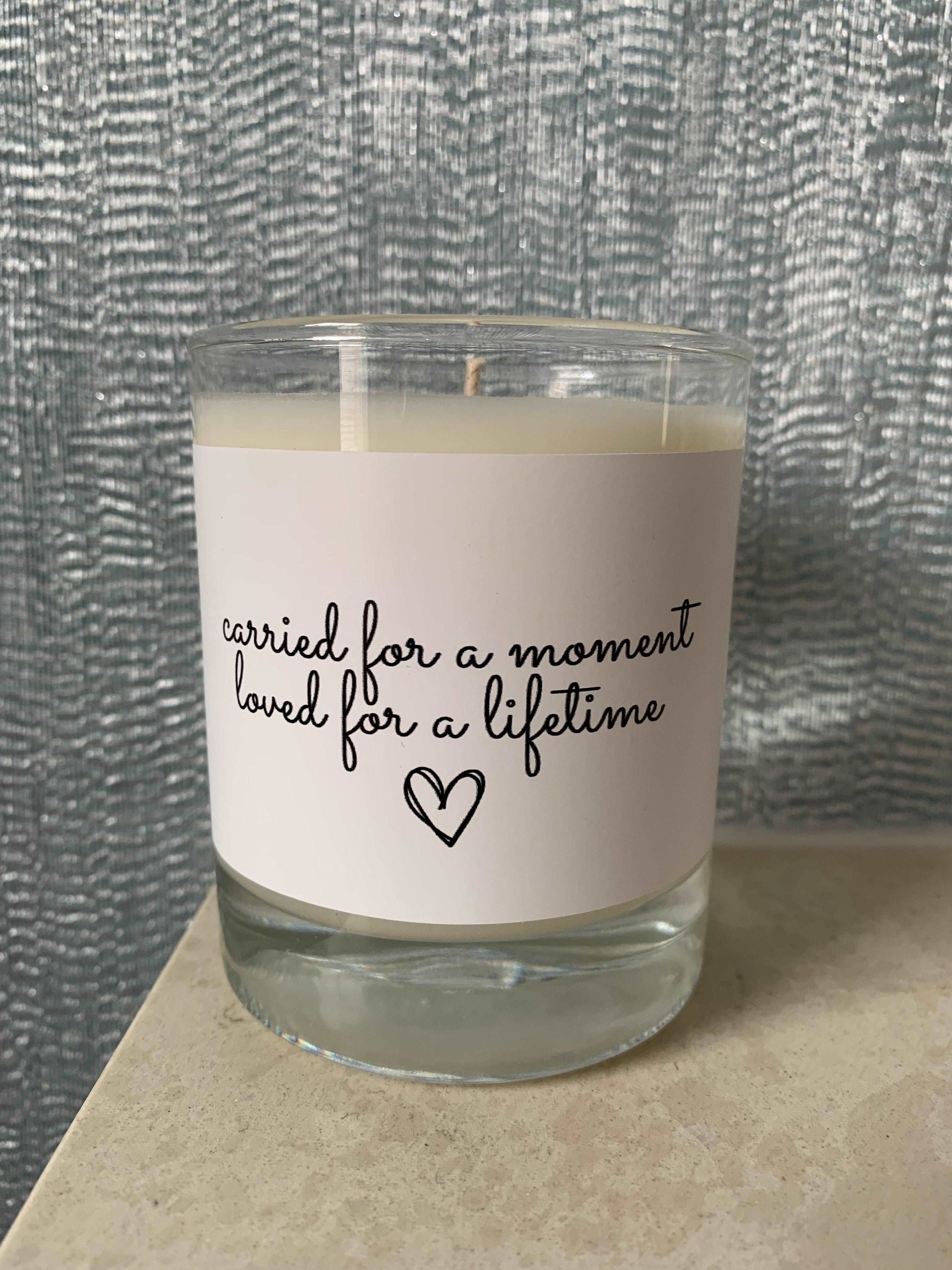 Carried for a moment loved for a lifetime - baby loss miscarriage remembrance memorial vigil - Glass jar soy wax candle