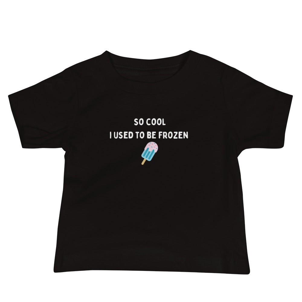 So cool I used to be frozen. IVF success family sibling Toddler Short Sleeve black Tee T-shirt