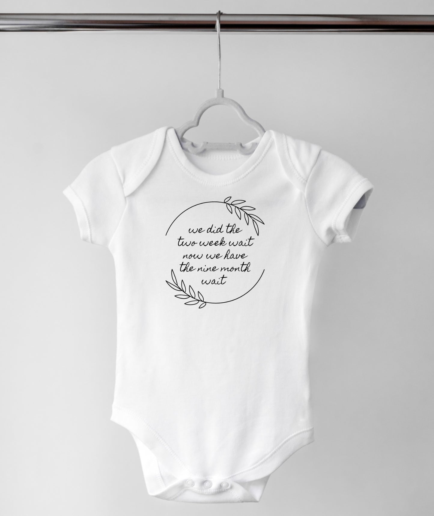 We did the two week wait , now we have the nine month wait IVF icsi iui baby announcement pregnancy white babygro sleepsuit